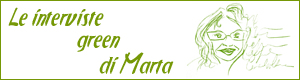 Le Interviste Green di Marta