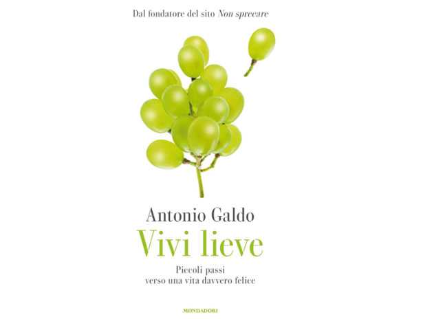 Vivi lieve Antonio Galdo recensione intervista